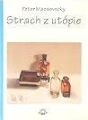 Strach z utópie