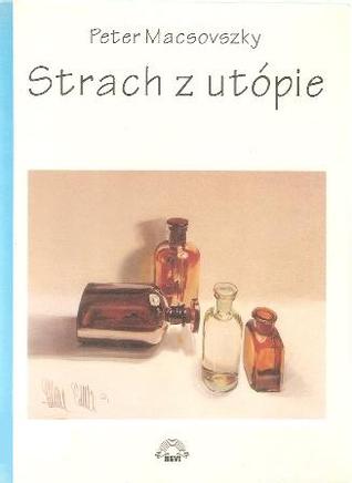 Strach z utópie