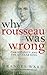 Why Rousseau Was Wrong by Frances Ward