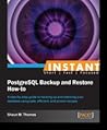 Instant PostgreSQL Backup and Restore How-to