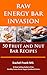 Raw Energy Bar Invasion: 50...