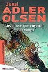Los chicos que cayeron en la trampa by Jussi Adler-Olsen