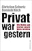 Privat war gestern by Christian Schertz