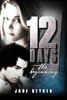 Twelve Days -The Beginning