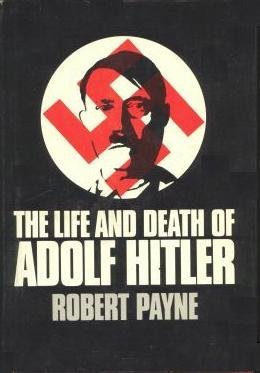 The Life and Death of Adolph Hitler