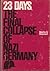 23 Days: The final collapse of Nazi Germany
