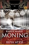Rüya Ateşi by Karen Marie Moning