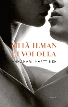 Mitä ilman ei voi olla (Hardcover)