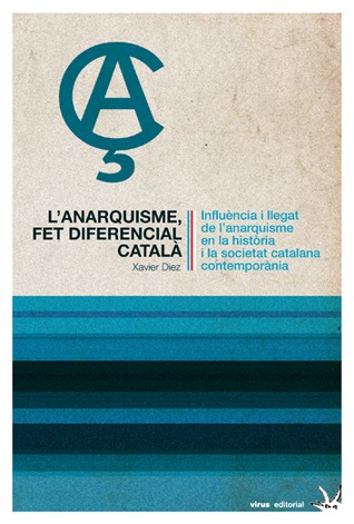 L'anarquisme, fet diferencial català: Influència i llegat de l’anarquisme en la història i la societat catalana contemporània