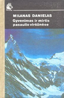 Gyvenimas ir mirtis pasaulio viršūnėse (Horizontai)