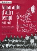 Amaranto d'altri tempi: 1933-1943