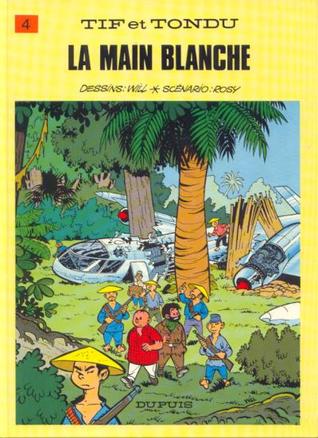La Main blanche (Tif et Tondu, #4)