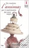 Ho venduto l'anima per il matrimonio dei miei sogni