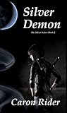 Silver Demon (The Silver Series: Book 2)