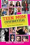 Teen Mom Confidential by Sean Daly