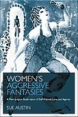 Women's Aggressive Fantasies: A Post-Jungian Exploration of Self-Hatred, Love and Agency