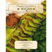 Naging Manlililok si Wigan: Isang Mitong Ifugaw Mula sa Hilagang Kabundukan ng Filipinas