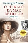 O Retrato da Mãe de Hitler by Domingos Amaral