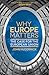 Why Europe Matters: The Cas...