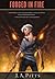 Forged in Fire by J.A. Pitts