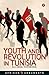 Youth and Revolution in Tunisia by Alcinda Honwana