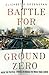 Battle for Ground Zero: Inside the Political Struggle to Rebuild the World Trade Center