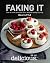 Faking It: How to Cook Deli...
