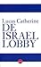 De Israëllobby by Lucas Catherine