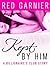 Kept by Him (The Billionair...