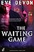 The Waiting Game by Eve Devon