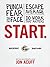Start: Punch Fear in the Face, Escape Average and Do Work That Matters