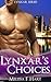 Lynxar's Choices (Lynxar Series, #2)