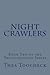 Night Crawlers by Thea Toocheck