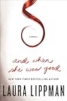 And When She Was Good by Laura Lippman