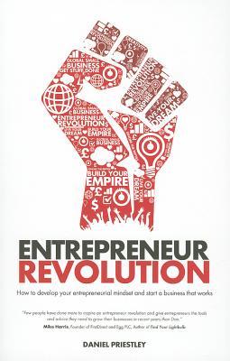 Entrepreneur Revolution: How to develop your entrepreneurial mindset and start a business that works (Paperback)