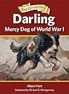 Darling, Mercy Dog of World War I by Alison  Hart