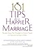 101 Tips for a Happier Marr...