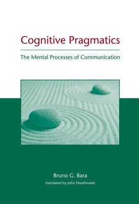 Cognitive Pragmatics: The Mental Processes of Communication (Hardcover)