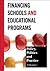 Financing Schools and Educational Programs: Policy, Practice, And Politics