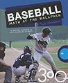 Baseball: Math at the Ballpark (Math in Sports)