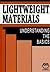 Lightweight Materials: Understanding the Basics