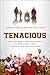Tenacious: How God Used a T...
