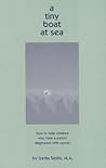 A Tiny Boat At Sea: How to Help Children Who Have a Parent Diagnosed with Cancer. A Tiny Boat At Sea: How to Help Children Who Have a Parent Diagnosed with Cancer.