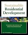Sustainable Residential Development: Planning and Design for Green Neighborhoods