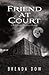 Friend at Court: A Ruth Bowen Regency Mystery