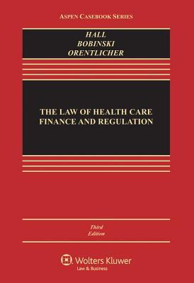 The Law of Health Care Finace and Regualtion (Aspen Casebook)
