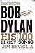 Counting Down Bob Dylan: His 100 Finest Songs