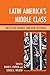 Latin America's Middle Clas...