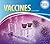Vaccines (Medical Marvels)