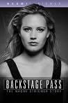 Backstage Pass: The Naomi Striemer Story Backstage Pass: The Naomi Striemer Story